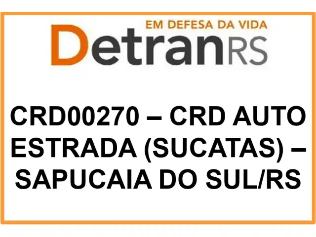 CRD00270 – CRD AUTO ESTRADA (SUCATAS) – SAPUCAIA DO SUL/RS