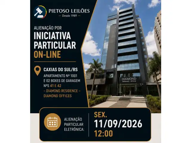 ALIENAÇÃO POR INICIATIVA PARTICULAR ON-LINE - CAXIAS DO SUL/RS - APARTAMENTO Nº 1001 E 02 BOXES DE GARAGEM NºS 41 E 42 - DIAMOND RESIDENCE - DIAMOND OFFICES