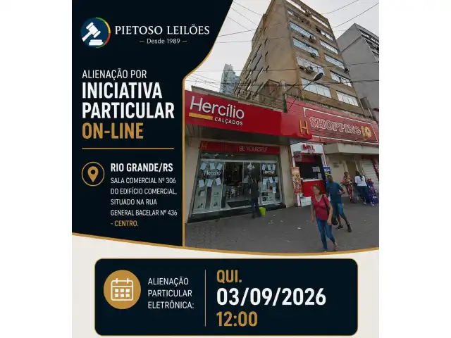 ALIENAÇÃO POR INICIATIVA PARTICULAR ON-LINE - RIO GRANDE/RS - SALA COMERCIAL Nº 306 DO EDIFÍCIO COMERCIAL, SITUADO NA RUA GENERAL BACELAR Nº 436 - CENTRO.