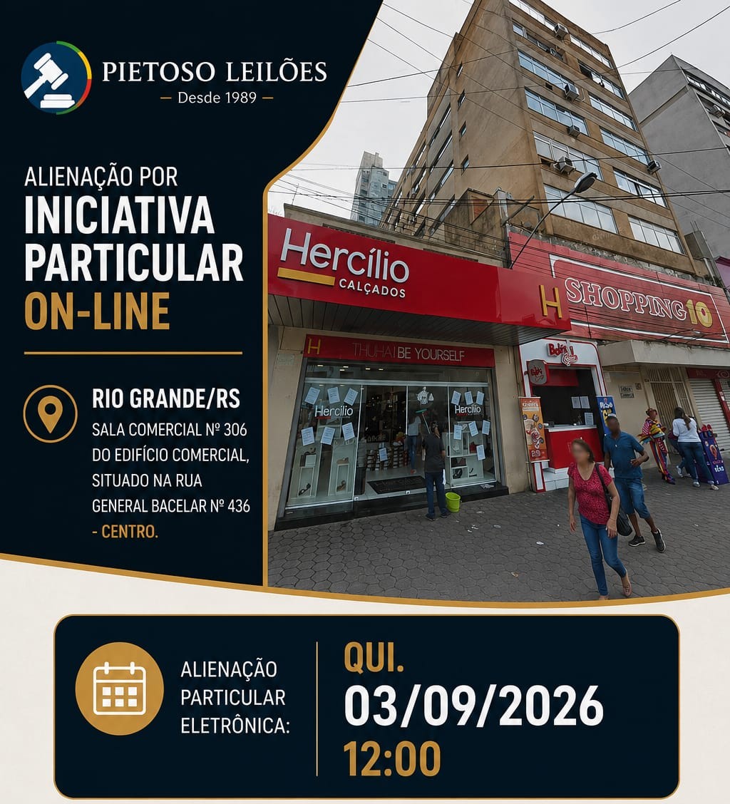 ALIENAÇÃO POR INICIATIVA PARTICULAR ON-LINE - RIO GRANDE/RS - SALA COMERCIAL Nº 306 DO EDIFÍCIO COMERCIAL, SITUADO NA RUA GENERAL BACELAR Nº 436 - CENTRO.