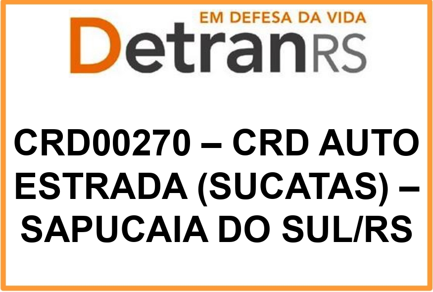 CRD00270 – CRD AUTO ESTRADA (SUCATAS) – SAPUCAIA DO SUL/RS