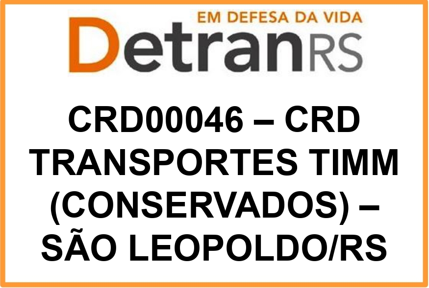CRD00046 – CRD TRANSPORTES TIMM (CONSERVADOS) – SÃO LEOPOLDO/RS