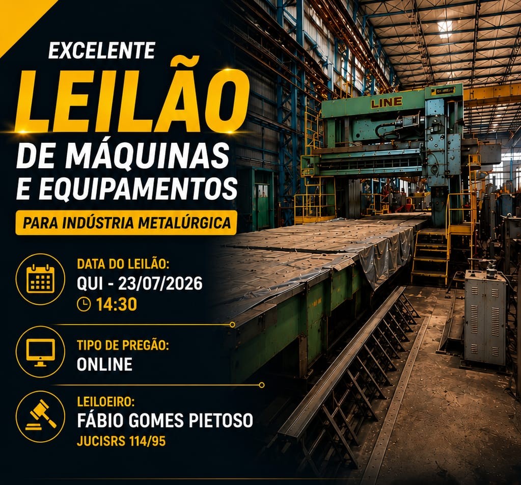EXCELENTE LEILÃO DE MÁQUINAS E EQUIPAMENTOS INDUSTRIAIS – METALÚRGICA BRINGHENTI LTDA