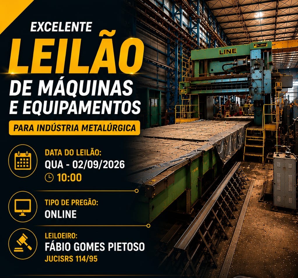 EXCELENTE LEILÃO DE MÁQUINAS E EQUIPAMENTOS INDUSTRIAIS – METALÚRGICA BRINGHENTI LTDA